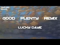 Lucky Daye - Good & Plenty - Remix (Lyrics)