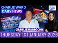 CHARLIE WARD DAILY NEWS WITH CHARLIE WARD DREW DEMI 1ST JANUARY 2026