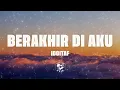 Idgitaf - Berakhir di Aku - Original Soundtrack From "Home Sweet Loan" (Lyrics)