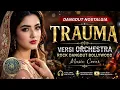 TRAUMA - YUNITA ABABIL Versi Orchestra Bollywood Dangdut Rock | Bikin Merinding & Nostalgia!
