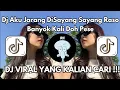 Download Lagu DJ AKU JARANG DISAYANG SAYANG RASO BANYOK KALI DOH PESE VIRAL TIKTOK TERBARU !!!!!