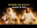 Who Is the ANCIENT OF DAYS in Daniel 7 God the Father or Jesus Vision DECODED