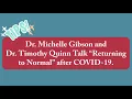 Pediatrician, Dr. Michelle Gibson and Family Medicine Physician, Dr. Timothy Quinn Talk COVID-19.