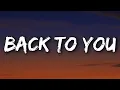 Download Lagu Louis Tomlinson - Back to You (Lyrics) Ft. Bebe Rexha, Digital Farm Animals