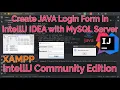 IntelliJ IDEA with MySQL Programming LOGIN FORM with MySQL Server Database