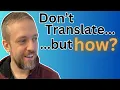 The Ultimate Guide to learning a language without translation in 3 easy steps