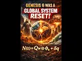 Lagu Genesis 6 Was a Global System Reset?