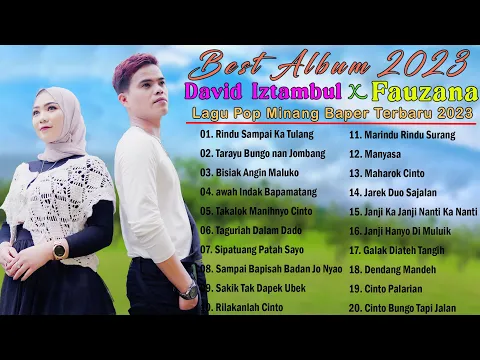 Download MP3 David Iztambul Ft Fauzana ~ Rindu Sampai Ka Tulang Lagu Pop Minang Baper Full Album 2023