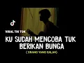 Download Lagu LIRIK LAGU || ku sudah mencoba tuk berikan bunga (ORANG YANG SALAH - LUVIA BAND) cover agusriansyah