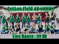 Download Lagu COTTON FIELD AB ( HHH ) - LINE DANCE Chor : Muhammad Yani ( INA ) Demo by : LD 99 SS