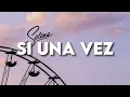 Selena - Si Una Vez (Lyrics/Letra)