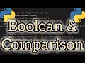 Mastering Boolean Logical and Comparison Operators in Python