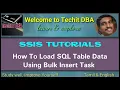 PART 25 HOW TO LOAD SQL TABLE DATA USING BULK INSERT TASK TAMIL TechIT DBA