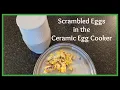 Scrambled Eggs in the Ceramic Egg Cooker