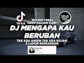Download Lagu DJ TAK ADA ANGIN TAK ADA HUJAN X LAPOR KOMANDAN - DJ FUNKOT SLOW MENGAPA KAU BERUBAH VALDY NYONK !