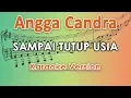 Angga Candra - Sampai Tutup Usia (Karaoke Lirik Tanpa Vokal) by regis