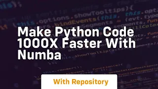 Make Python code 1000x Faster with Numba
