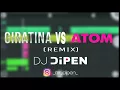 Lagu GIRATINA vs ATOM (REMIX)-DJ DIPEN