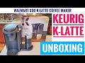 UNBOXING Walmart Keurig K-Latte Coffee Maker Milk Frother Single Serve K Cup 90