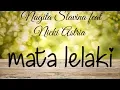Download Lagu Nagita Slavina Feat Nicky Astria - Mata Lelaki ( Lyrik )