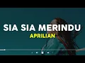 Download Lagu Aprilian - Sia Sia Merindu (Lirik)| Salahku dimana membuatmu kecewa (Lagu Indonesia Viral Tiktok)