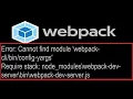 Error Cannot find module webpack- config-yargs Solved