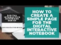 How to Create a Simple Page for the Digital Interactive Notebook
