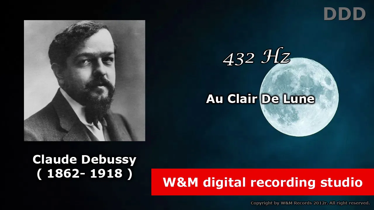 Claude Debussy - Au Clair De Lune 432Hz Claude Debussy - Au Clair De Lune 432Hz