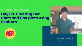 Day 68 Creating BarPlots and Box Plots using Seaborn Day68