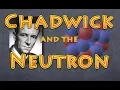 chadwick and the neutron