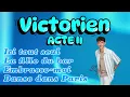 Ici tout seul, La fille du bar, Embrasse-moi, Danse dans Paris - Victorien, ACTE II, 24/10/25, Liège