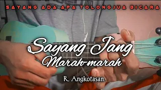 Download Ukulele Cover// Sayang jang marah-marah R. Angkotasan.(chord_lirik) MP3