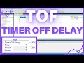 How to use TOF Timer Off Delay Timer - Step by Step 2021