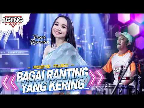 Download MP3 BAGAI RANTING YANG KERING - Tasya Rosmala ft Ageng Music (Official Live Music)