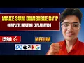 Make Sum Divisible by P LeetCode 1590 Complete Intuition Explained
