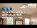 Bathroom Fan Upgrade with LED Light Bluetooth Speaker Broan-NuTone FG800SPK Installation