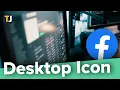 How to Add a Facebook to Your Desktop