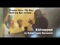 Kidnapped - Chapter 9 The Man With the Belt of Gold Robert Louis Stevenson