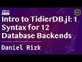 Intro to TidierDB jl 1 Syntax for 12 Database Backends Rizk JuliaCon Global 2025