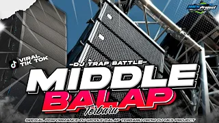 dj trap battle middle racing terbaru