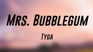 mrs bubblegum tyga lyrics video 