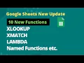 10 New Functions XLOOKUP XMATCH LAMBDA Named Functions in Google Sheets New update
