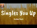 Singles You Up - Jordan Davis (Lyrics)