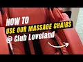 HOW TO MASSAGE CHAIR INTRODUCTION PROCEDURES CLUB LOVELAND