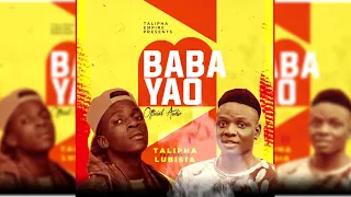 talipha ft lubisia baba yao