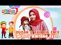 Lagu Suzan \u0026 Kak Ria Enes - Medley Bintang Kecil (Official Kids Video)