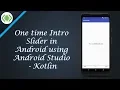 One time Intro Slider in Android using Android Studio - kotlin