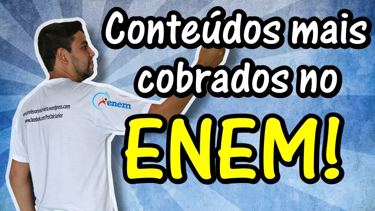 Conteúdos mais cobrados no Enem | Todas as disciplinas