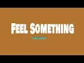 Fiji Blue - Feel Something ( Lyrics )