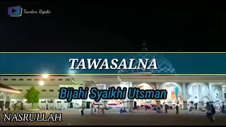 Download Tawasalna Bijahi Syaikhi Utsman Al-Ishaqi || Lirik Arab || Voc. Nasrullah MP3